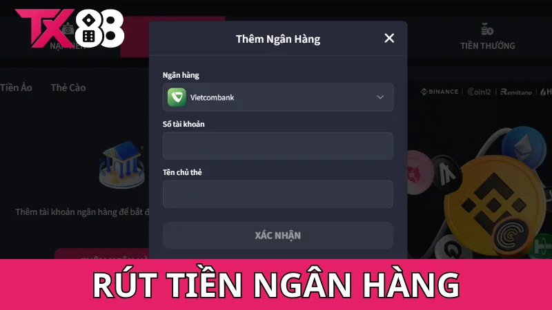 Cách rút tiền TX88 bằng ngân hàng