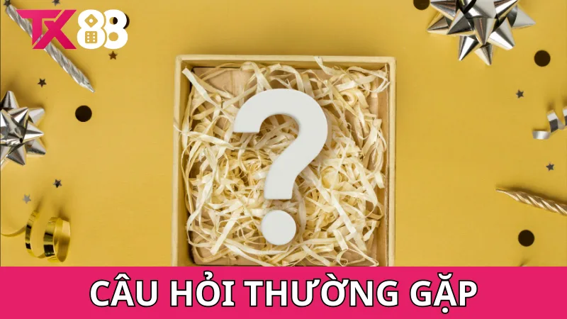 Một số câu hỏi liên quan đến rút thưởng tại TX88